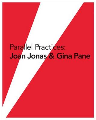 Parallel Practices - Joan Jonas & Gina Pane book