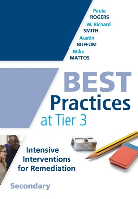 Best Practices at Tier 3, Secondary: (A Response to Intervention Guide to Implementing Tier 3 Teaching Strategies) book