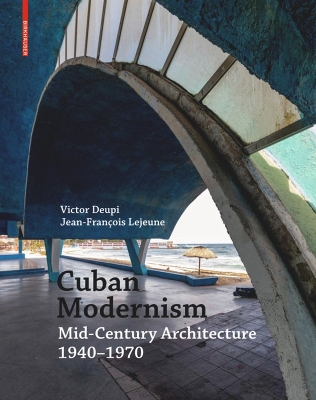 Cuban Modernism: Mid-Century Architecture 1940–1970 book