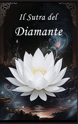 Il Sutra del Diamante: La Perfezione della Saggezza by Autri Books