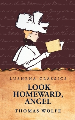 Look Homeward, Angel by Thomas Wolfe