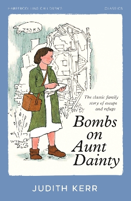 Bombs on Aunt Dainty (HarperCollins Children’s Classics) by Judith Kerr