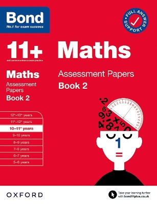 Bond 11+ Maths Assessment Papers 10-11 Years Book 2: For 11+ GL assessment and Entrance Exams by J M Bond