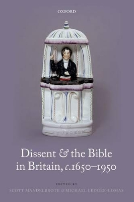 Dissent and the Bible in Britain, c.1650-1950 book