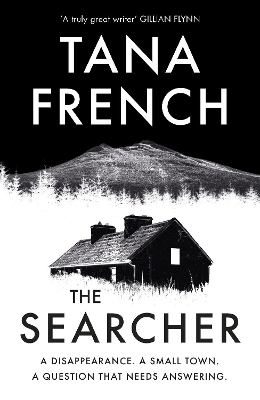 The Searcher: The mesmerising new mystery from the Sunday Times bestselling author by Tana French