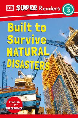 DK Super Readers Level 3 Built to Survive Natural Disasters book