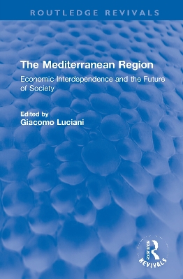 The Mediterranean Region: Economic Interdependence and the Future of Society book