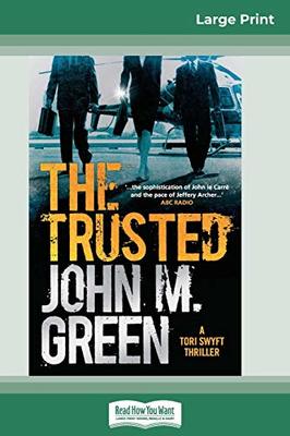 The Trusted (16pt Large Print Edition) by John M. Green