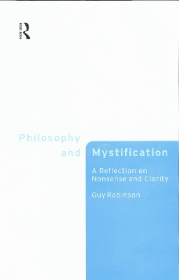 Philosophy and Mystification by Guy Robinson