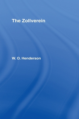 Zollverein by W.O. Henderson