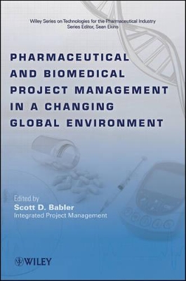 Pharmaceutical and Biomedical Project Management in a Changing Global Environment book