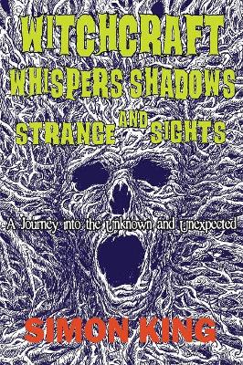 Witchcraft, Whispers, Shadows and Strange Sights book