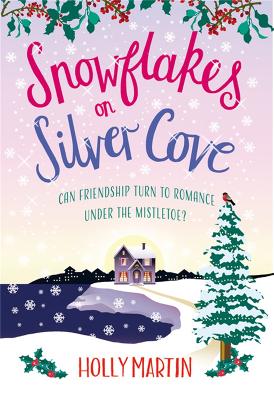 Snowflakes on Silver Cove: A festive, feel-good Christmas romance book
