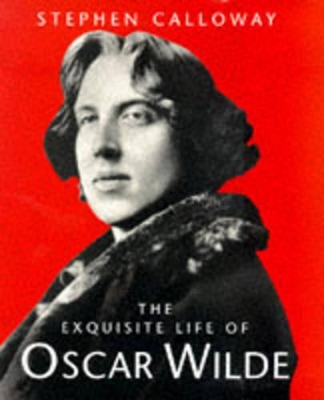 Oscar Wilde: An Exquisite Life book