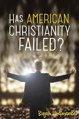 Has American Christianity Failed? book