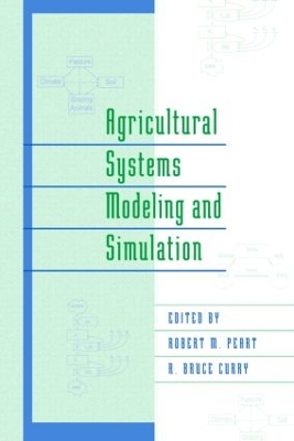 Agricultural Systems Modeling and Simulation by Robert M. Peart