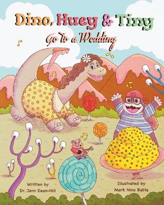 Dino, Huey & Tiny Go To a Wedding book