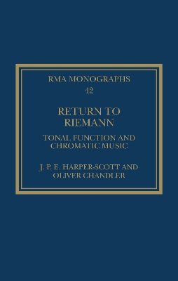 Return to Riemann: Tonal Function and Chromatic Music book