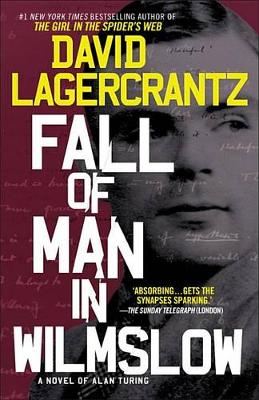 Fall of Man in Wilmslow: A Novel of Alan Turing by David Lagercrantz