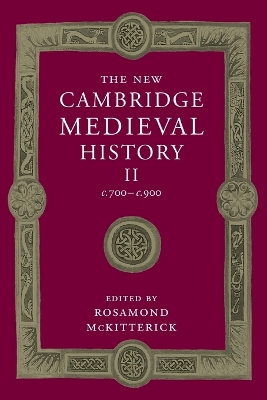 The The New Cambridge Medieval History: Volume 2, c.700-c.900 by Rosamond McKitterick