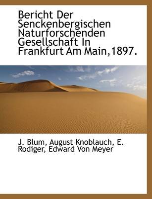 Bericht Der Senckenbergischen Naturforschenden Gesellschaft in Frankfurt Am Main,1897. by J Blum