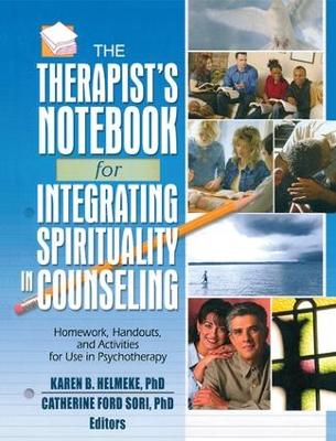 The Therapist's Notebook for Integrating Spirituality in Counseling I by Karen B. Helmeke