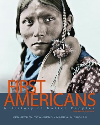 First Americans: A History of Native Peoples, Combined Volume book