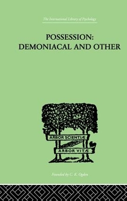 Possession, Demoniacal And Other by T K Oesterreich