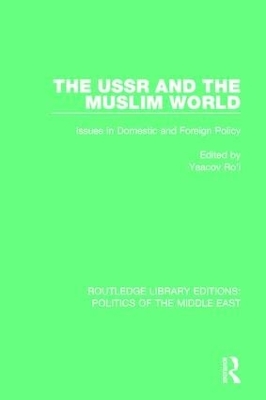 The USSR and the Muslim World by Yaacov Ro'i