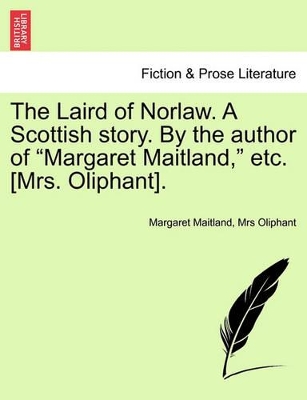 The Laird of Norlaw. a Scottish Story. by the Author of 