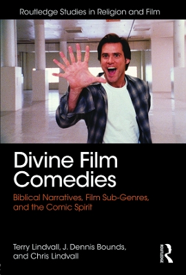 Divine Film Comedies: Biblical Narratives, Film Sub-Genres, and the Comic Spirit book