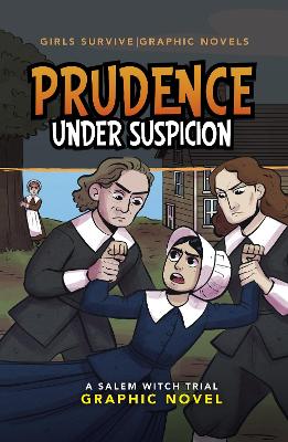 Prudence Under Suspicion: A Salem Witch Trial Graphic Novel book