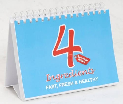 4 Ingredients: Fast, Fresh and Healthy: Benchtop edition book
