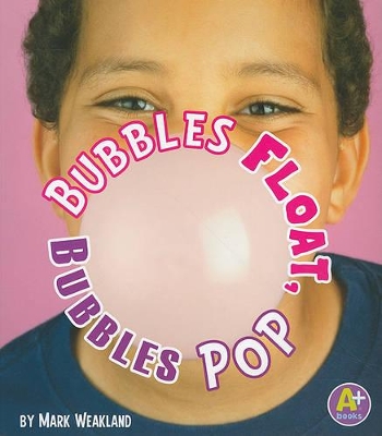 Bubbles Float, Bubbles Pop book