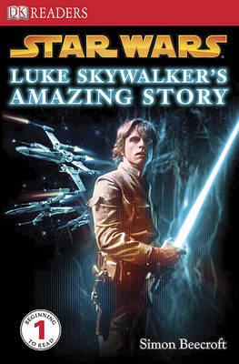 Star Wars: Luke Skywalker's Amazing Story by Simon Beecroft