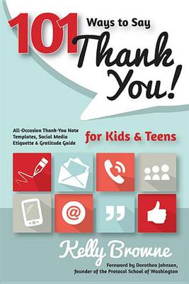 101 Ways to Say Thank You, Kids & Teens by Kelly Browne