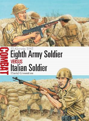 Eighth Army Soldier vs Italian Soldier: El Alamein 1942 book