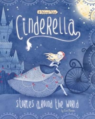 Fairy Tales from around the World: Cinderella by Cari Meister