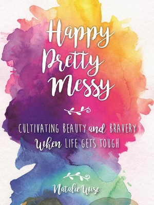 Happy Pretty Messy by Natalie Wise