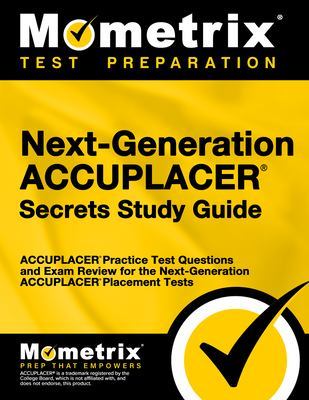 Next-Generation Accuplacer Secrets Study Guide book