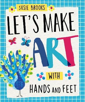 Let's Make Art: With Hands and Feet book