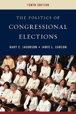 The The Politics of Congressional Elections by Gary C. Jacobson