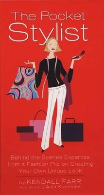 The Pocket Stylist: Behind-the-Scenes Expertise from a Fashion Pro on Creating Your Own Look book