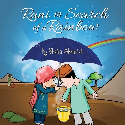 Rani in Search of a Rainbow by Shaila Abdullah