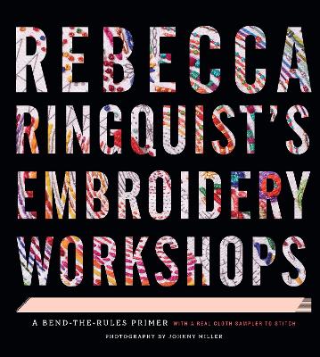 Rebecca Ringquist s Embroidery Workshops book