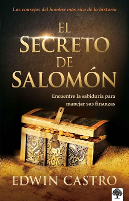 El secreto de Salomón: Encuentre la sabiduría para manejar sus finanzas / King S olomons Secret: Find the Wisdom to Manage Your Finances Well book