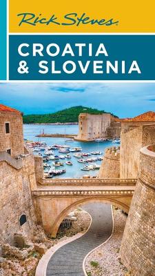 Rick Steves Croatia & Slovenia (Ninth Edition) book