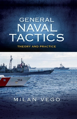 General Naval Tactics: Theory and Practice book