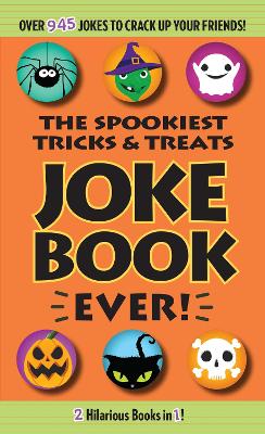 The Spookiest Tricks & Treats Joke Book Ever! book