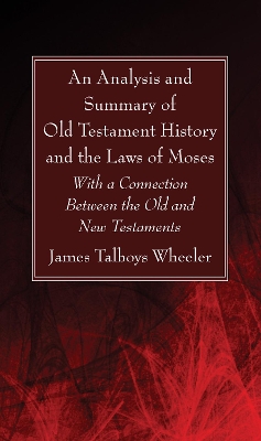 An Analysis and Summary of Old Testament History and the Laws of Moses book